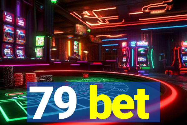 79 bet